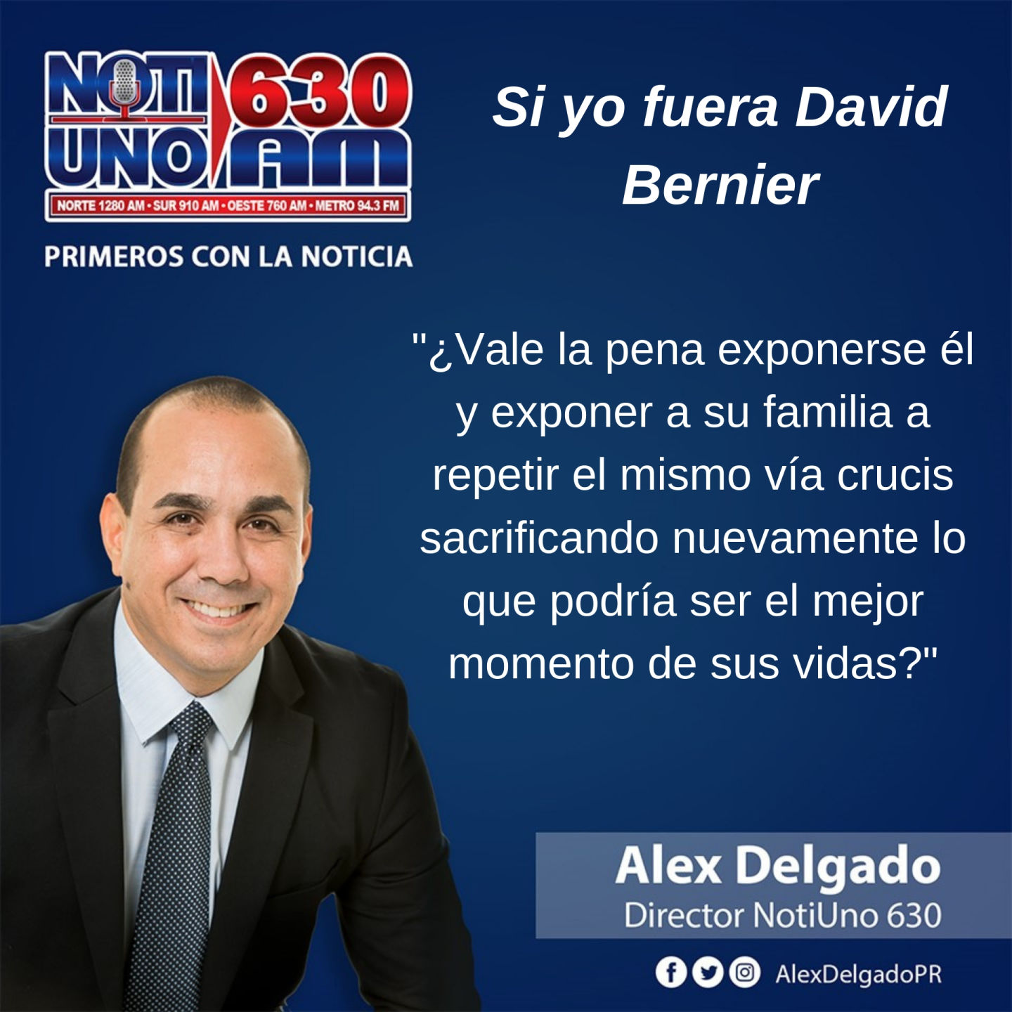Alex Delgado - Si yo fuera David Bernier - columna de opinion - mayo 13 2019